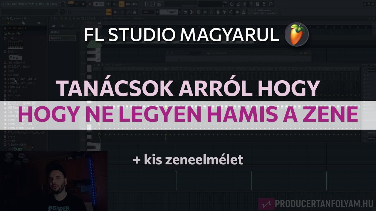 Hogy ne legyen hamis a  zen&eacute;d?! - Tippek (Fl studio Magyar Tutorial)