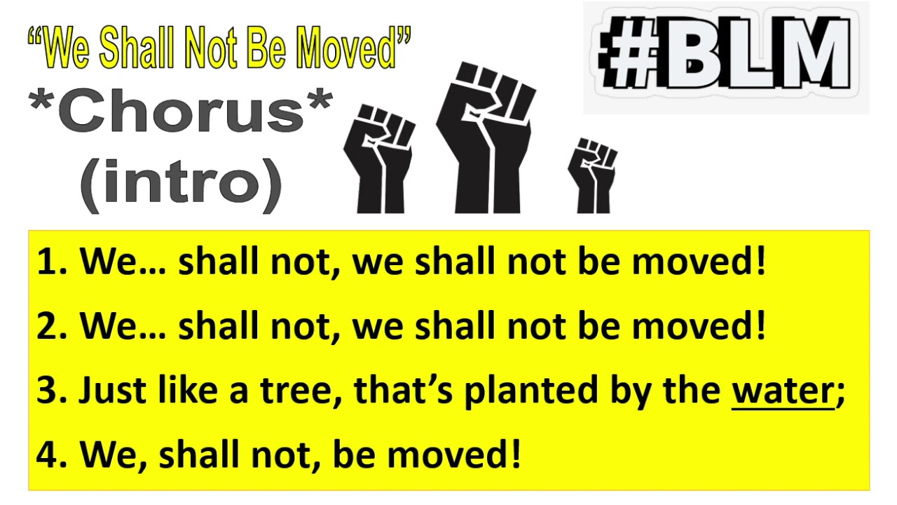 We Shall Not Be Moved (Civil Rights Song)