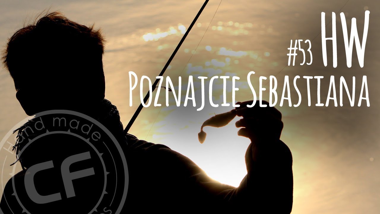 #53 Historie wędkarskie - opowieści dziwnej treści - Poznajcie Sebastiana