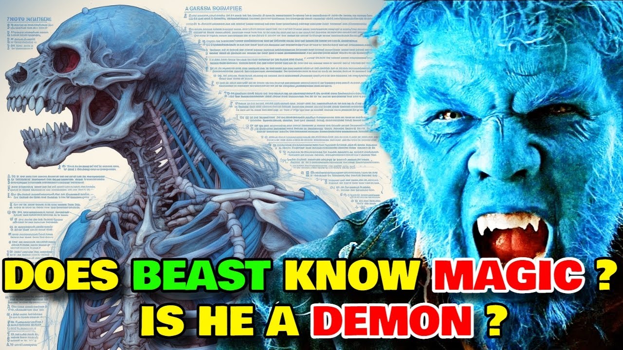 Beast Anatomy Explored - Is He A Demon Or A Mutant? Can He Perform Dark Magic? And Many Other Facts!