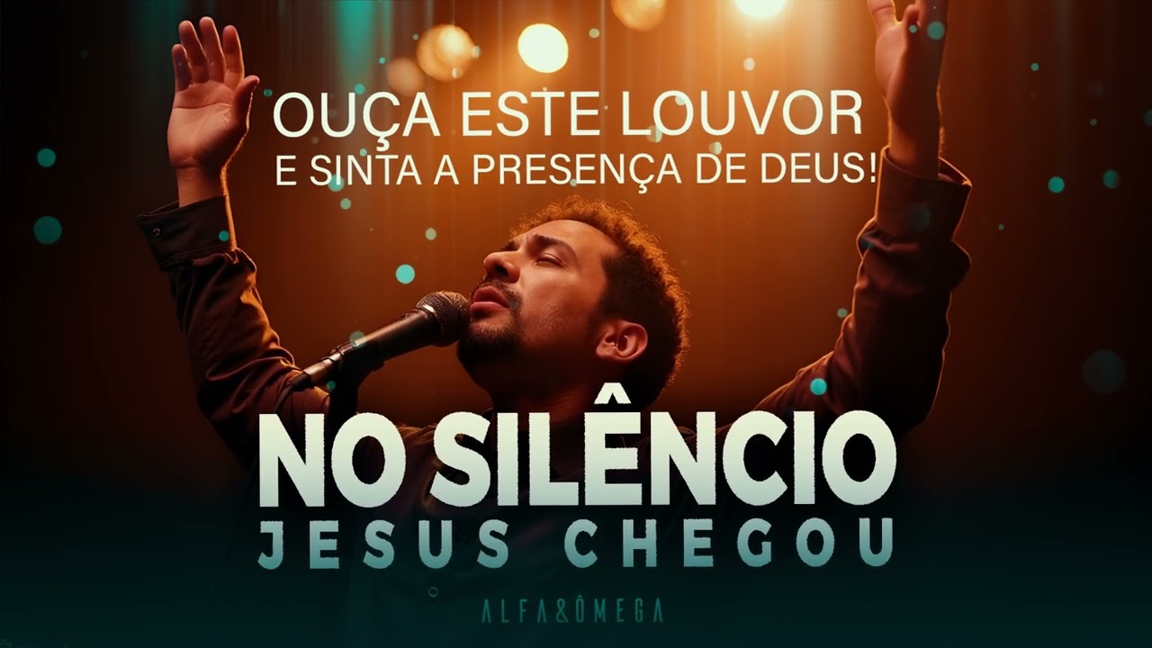 👉 “NO SILÊNCIO… DEUS CHEGOU! OUÇA ESTE LOUVOR E SINTA A PRESENÇA!”