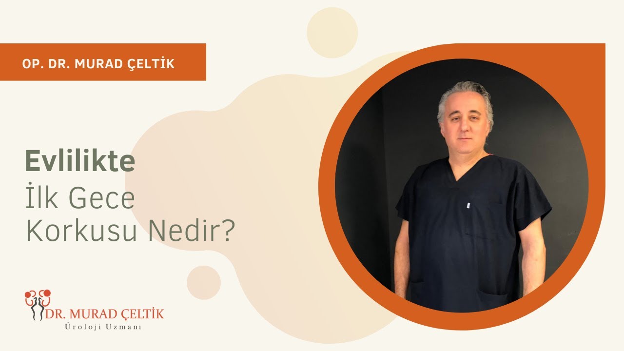 Evlilikte ilk gece korkusu nedir ne yapılmalıdır? I Op. Dr. Murad &Ccedil;eltik