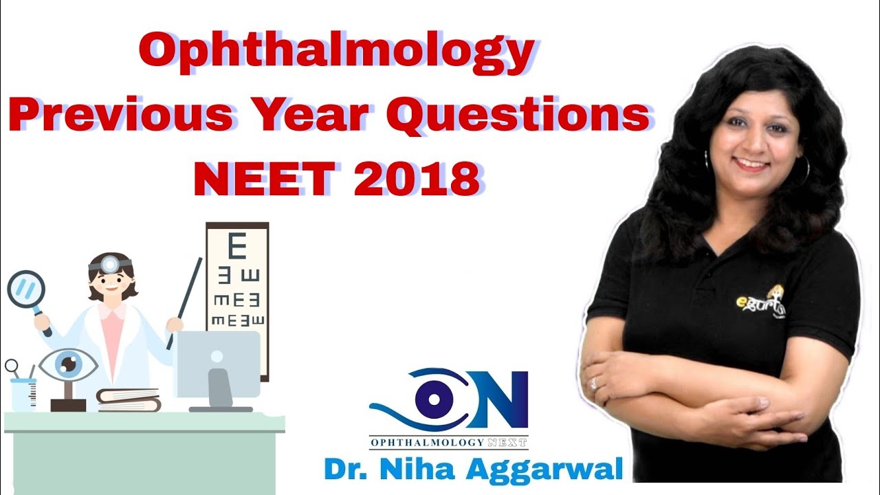 Ophthalmology Previous Year Questions _NEET 2018 || Dr. Niha Aggarwal