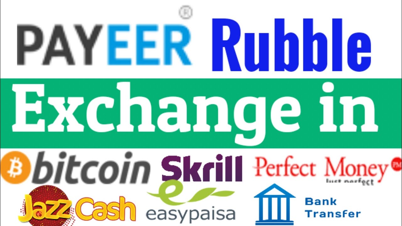 Payeer Rubble Transfer in BTC USD Jazzcash EasyPaisa Perfect Money Skrill and Bank Transfer