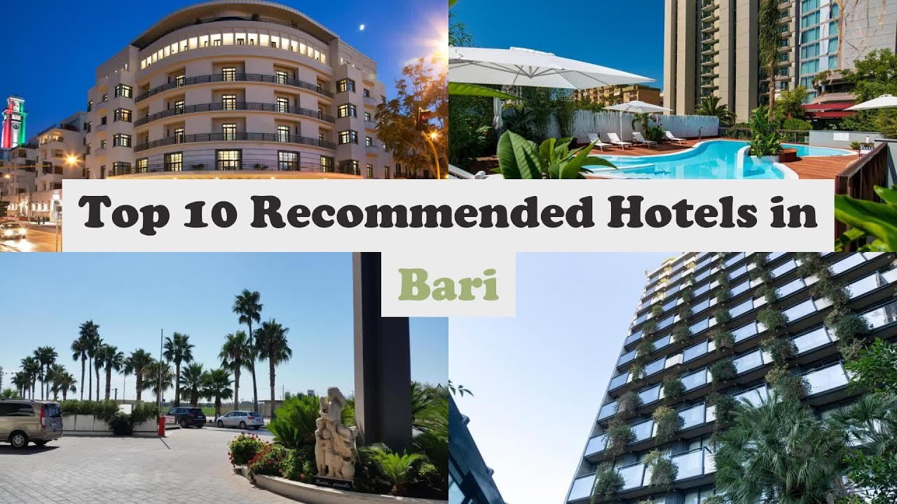 Top 10 Recommended Hotels In Bari | Luxury Hotels In Bari