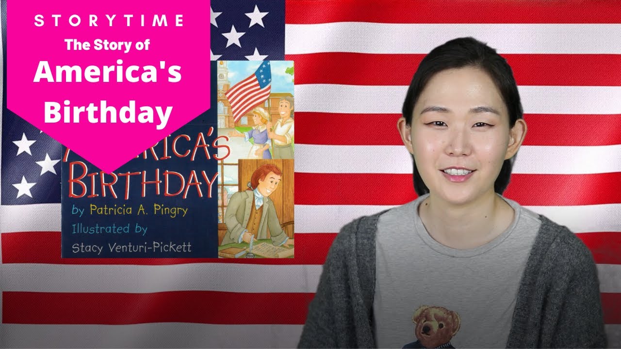 The Story of America's Birthday Storytime | Children's Read Aloud Picture Book