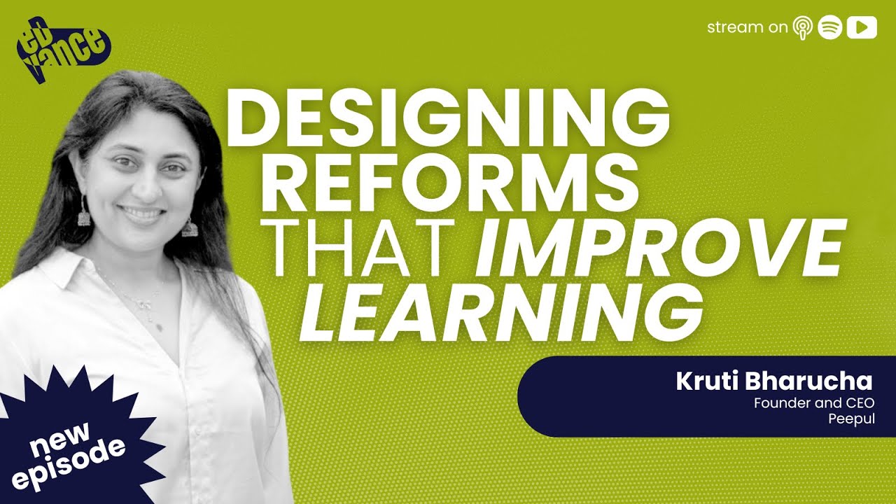 Designing Reforms That Improve Learning | Kruti Bharucha