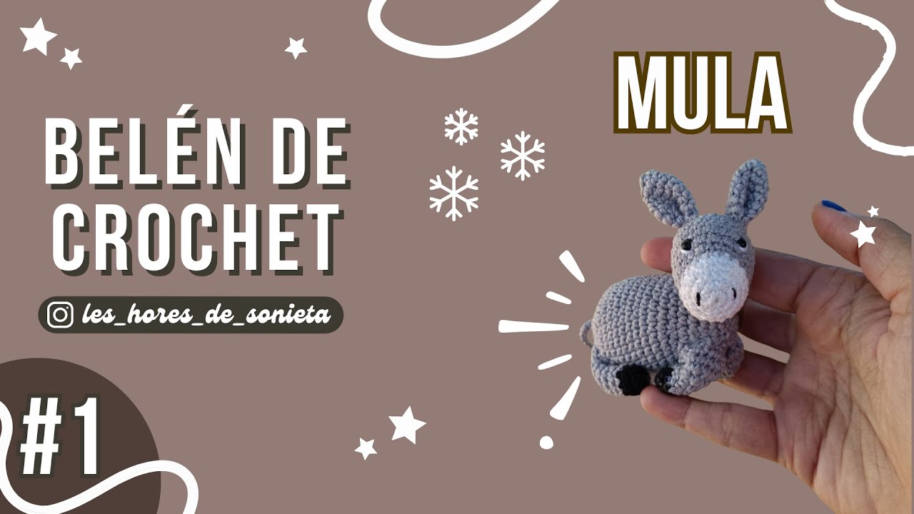 Mula | Parte 1| Belén de Crochet