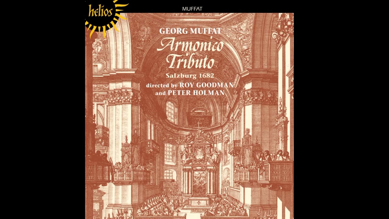 Georg Muffat (1653&ndash;1704) - Armonico Tributo [The Parley of Instruments, Roy Goodman, Peter Holman]