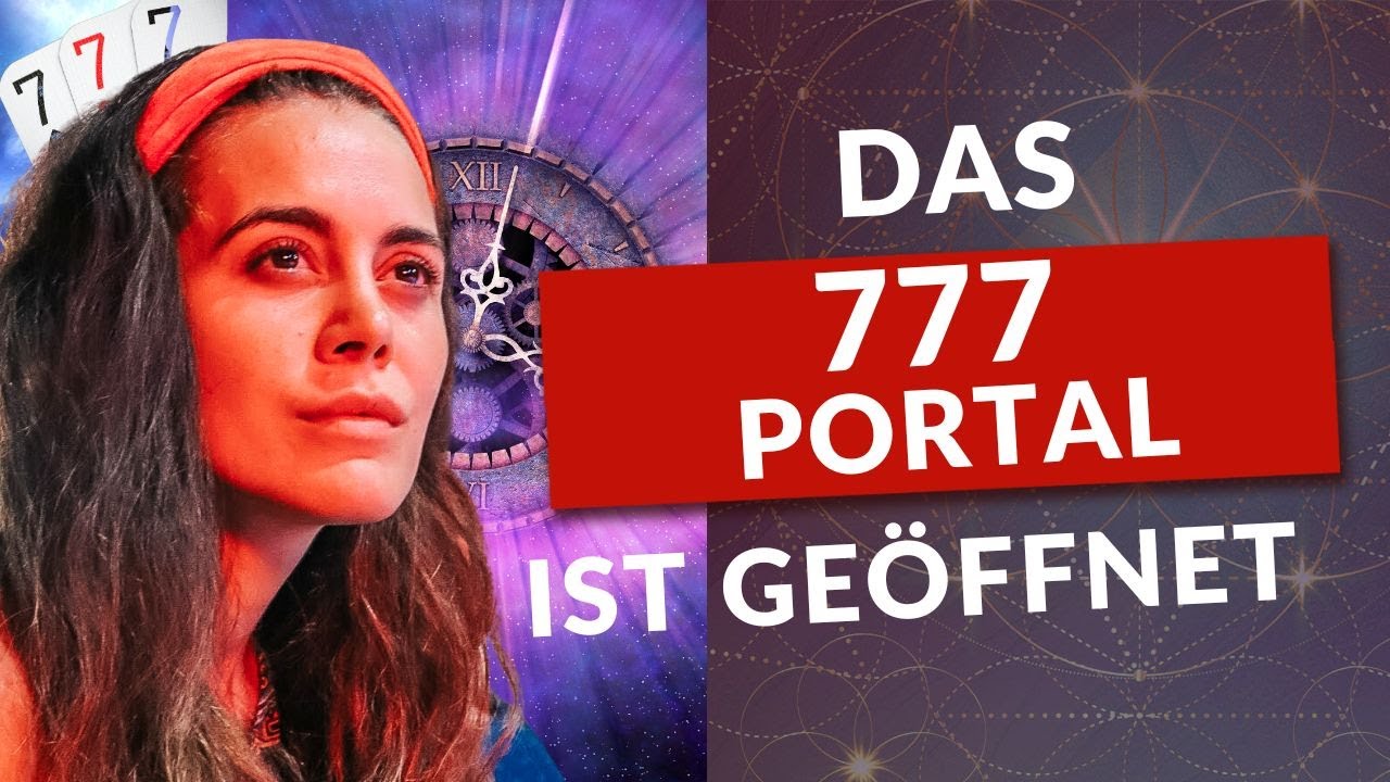 Das 777 Portal ist ge&ouml;ffnet - 3 Dinge die Du jetzt wissen musst