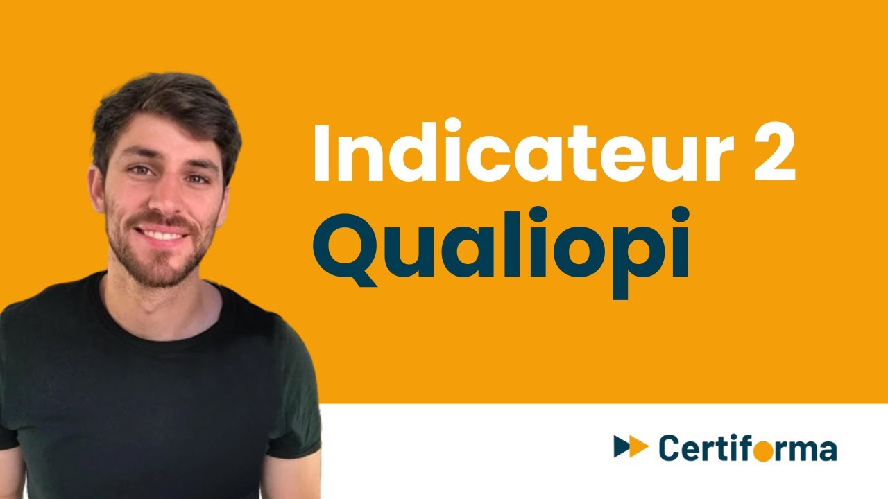 Tout savoir sur l'indicateur 2 Qualiopi