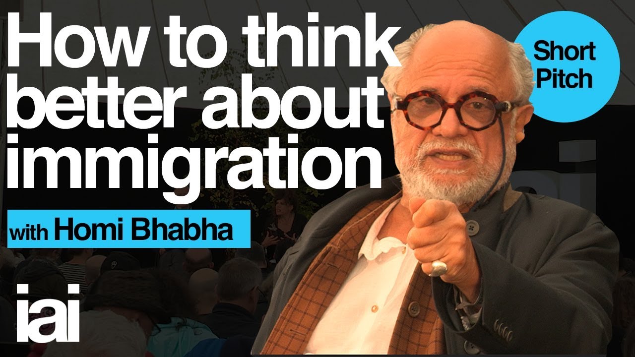 How To Think Better About Immigration | Homi Bhabha