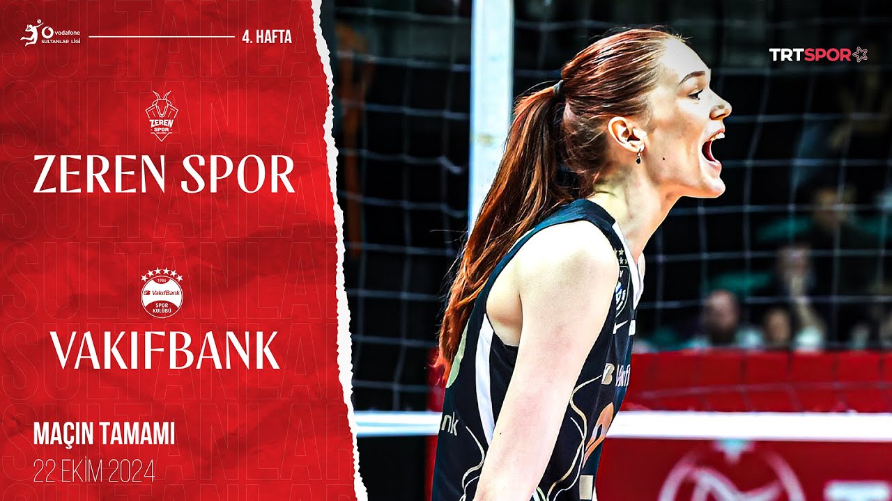 Maçın Tamamı |  Zeren Spor - VakıfBank 