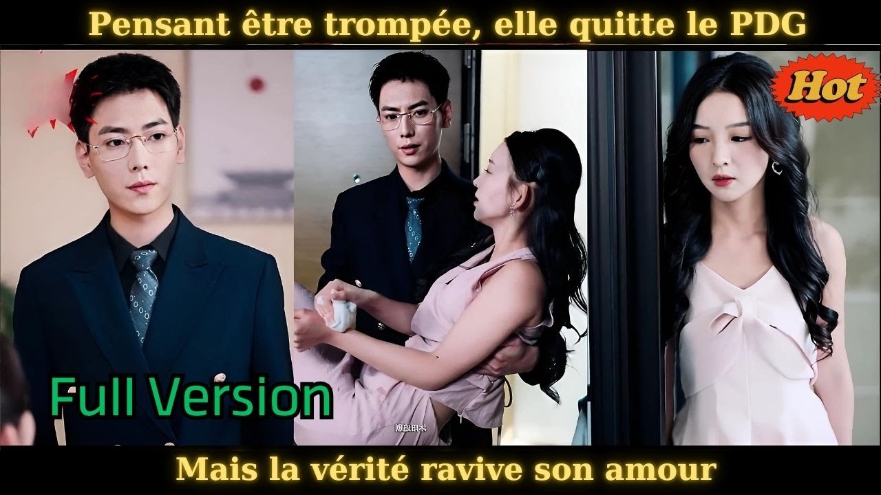 Pensant être trompée, elle quitte le PDG, mais la vérité ravive son amour #drama
