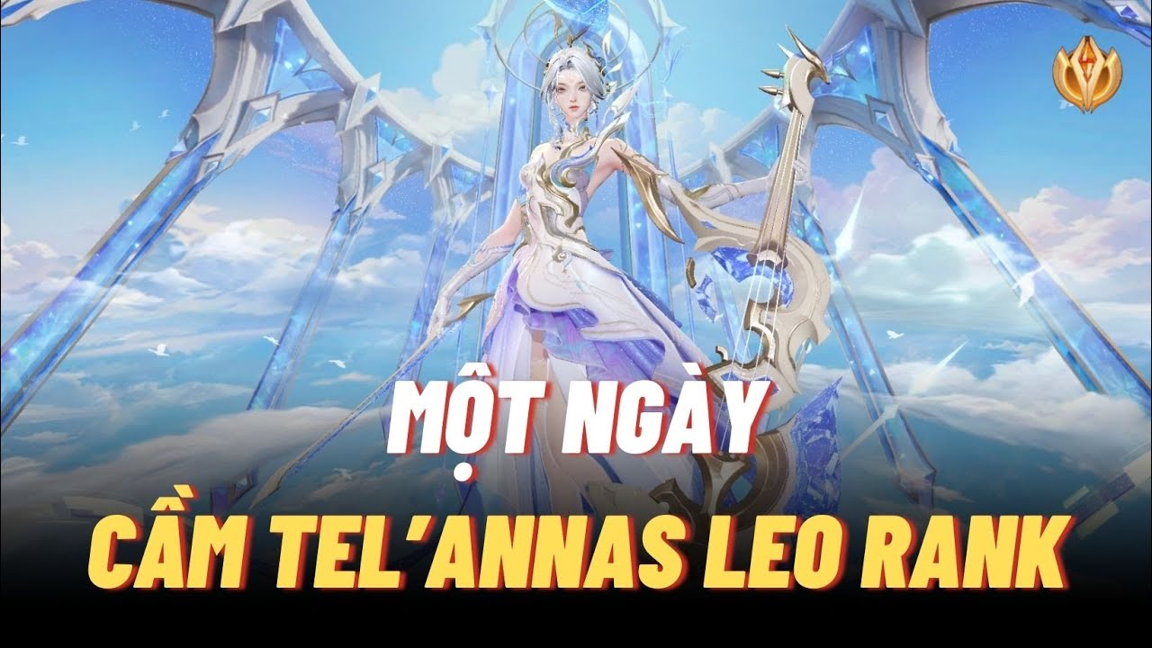 Một ngày cầm Tel’Annas - LÂN QUANG THÁNH ĐIỆU leo rank cùng Icyfoxx | Liên quân mobile