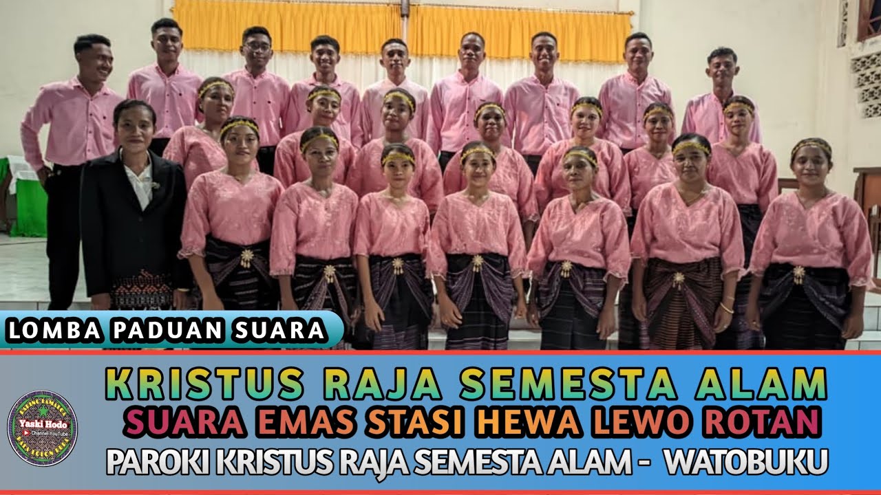 KRISTUS RAJA || SUARA EMAS STASI HEWA || PAROKI KRISTUS RAJA SEMESTA ALAM WATOBUKU