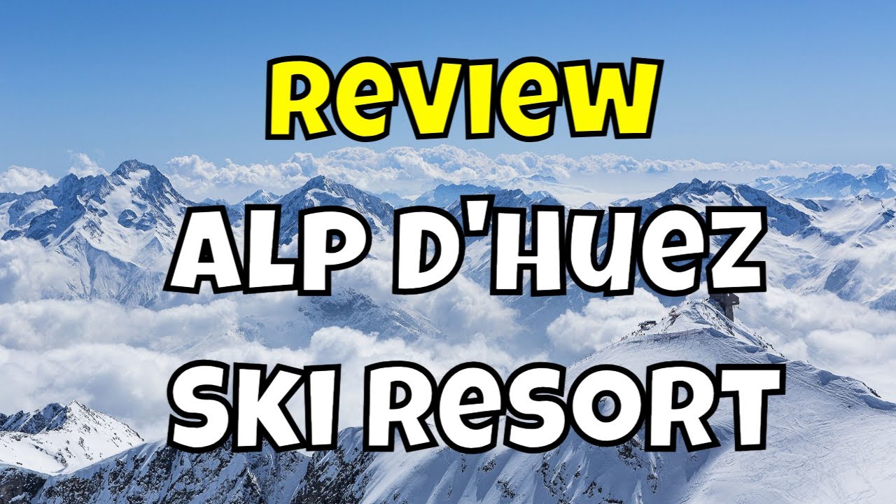Review Alp D'Huez Ski Resort