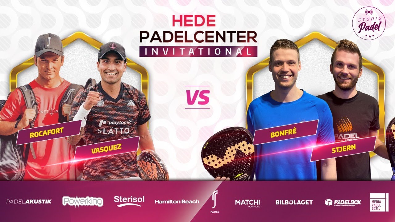 PADEL! Hede Padelcenter Invitational - Rocafort/Vasquez vs. Bonfré/Stjern