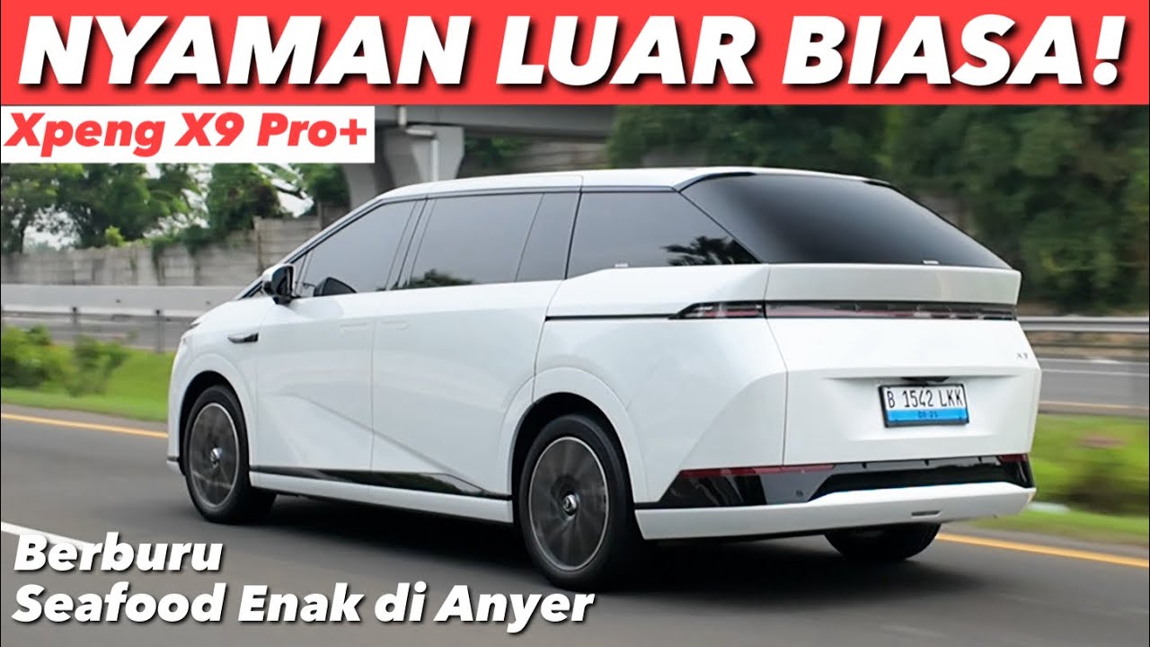 INIKAH MPV TERBAIK? KITA COBA XPENG X9 KE ANYER