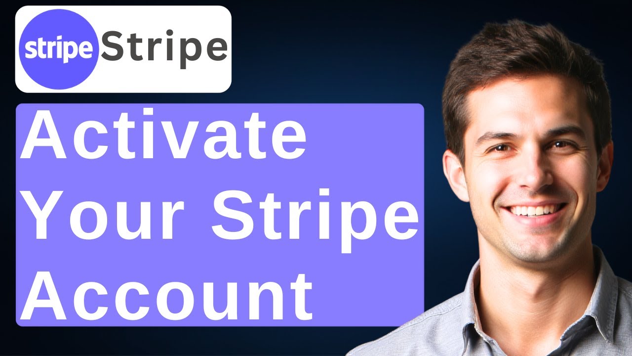 How To Activate Your Stripe Account [2026 Guide]