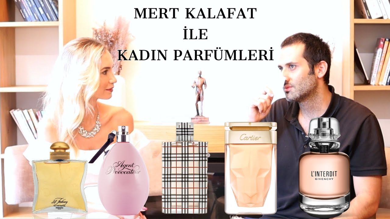 Mert Kalafat İle Kadın Parfümleri
