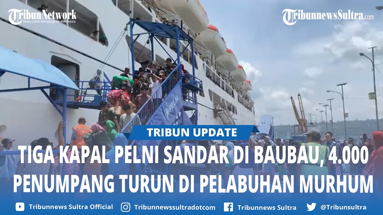 4 000 Penumpang Pelni Turun di Pelabuhan Murhum Baubau Sulawesi Tenggara Jelang Lebaran 2026