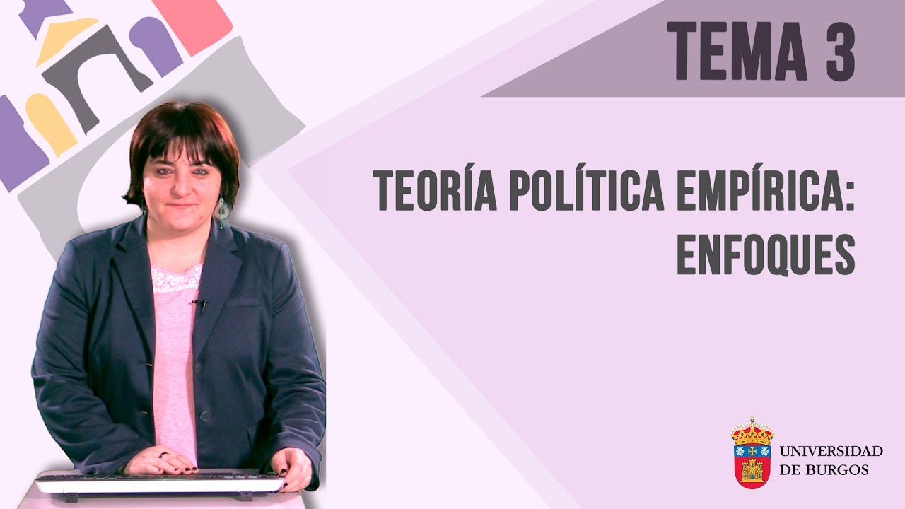 Tema 3 - Teoría Política Empírica: Enfoques