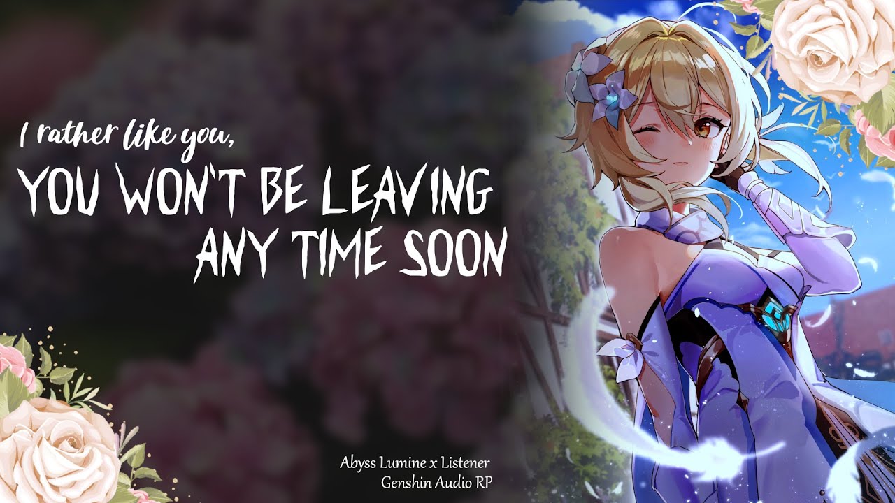 You won't be leaving any time soon... hehehe~ {Abyss Lumine x Listener} {F4A} {Genshin ASMR}