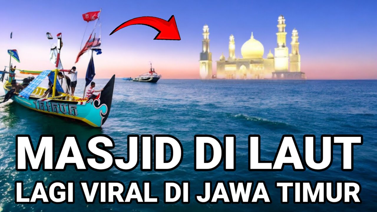 VIRAL..! MASJID DI ATAS LAUT LAGI VIRAL DI JAWA TIMUR