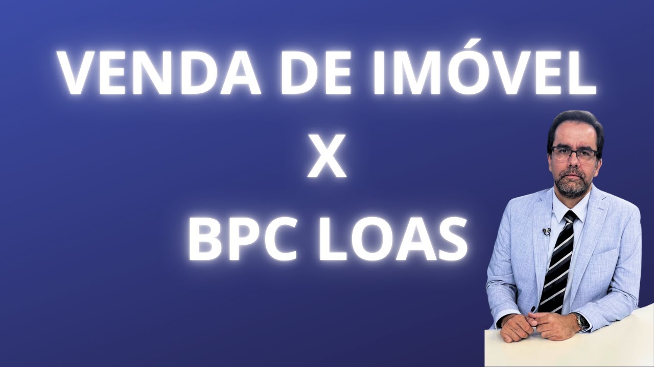 BPC LOAS X VENDA DE IMÓVEIS