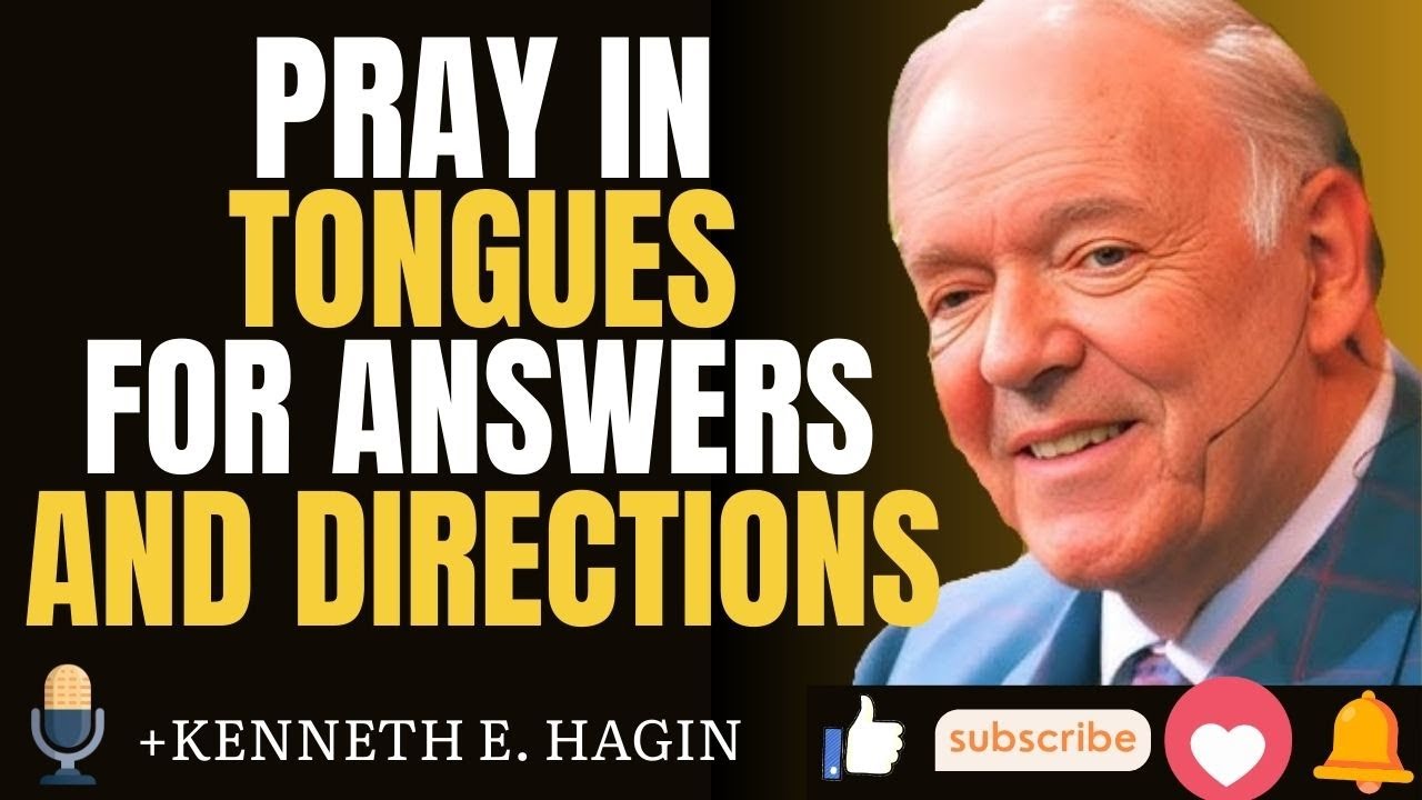 How to Pray in Tongues for Answers and Direction | Kenneth E. Hagin