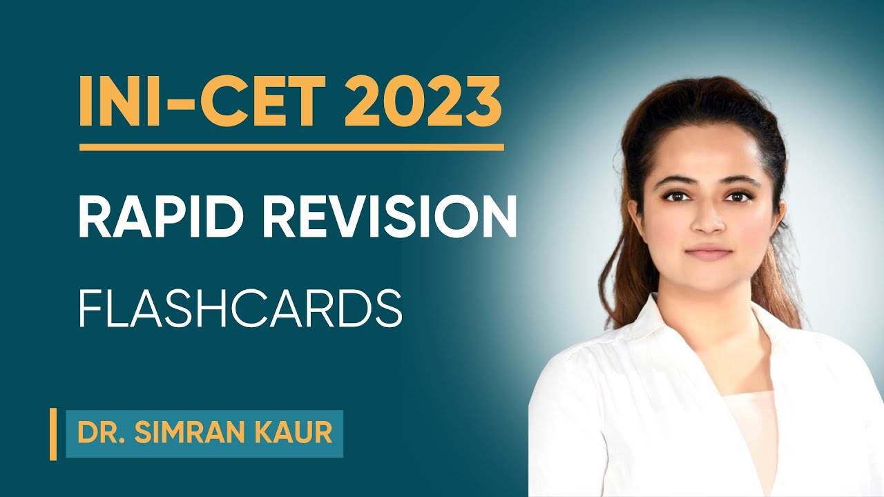 INI-CET Rapid Revision with Flash Cards | Dr. Simran Kaur
