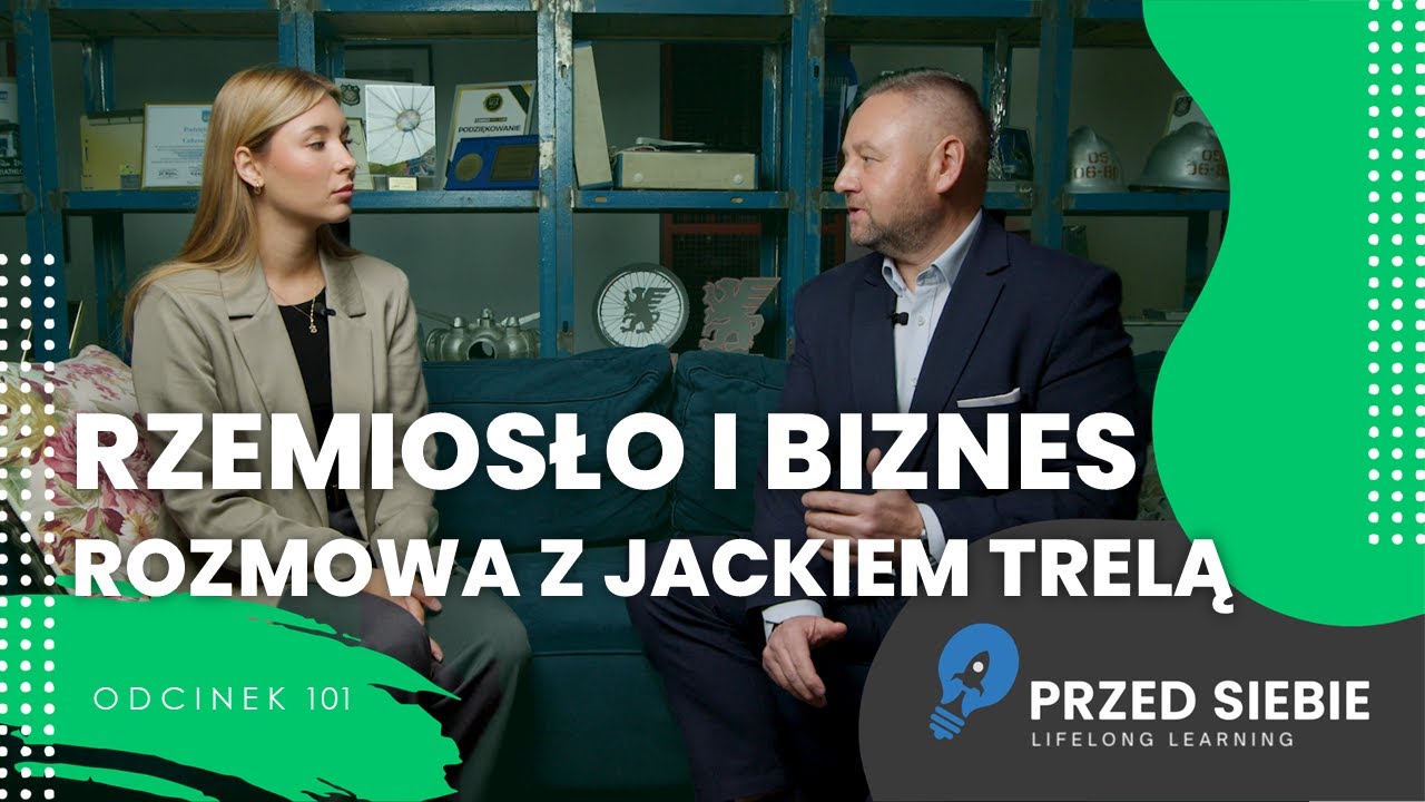 🛠️ Rzemiosło, przedsiębiorczość, edukacja zawodowa: rozmowa z Jackiem Trelą | Przed Siebie
