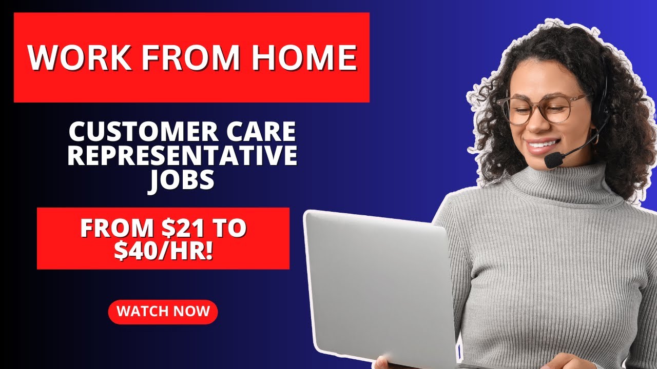 2 Work From Home Customer Care Representative Jobs. Hiring Now (From $21 To $40/Hr!)