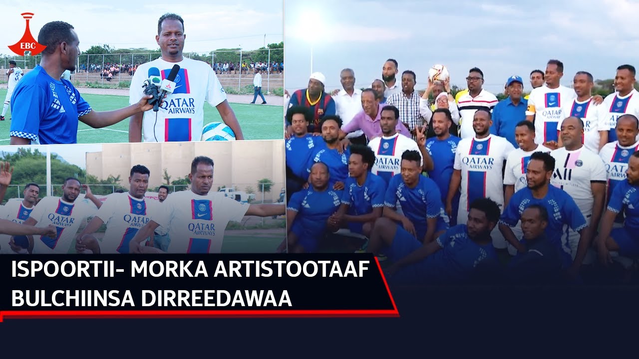 ISPOORTII- MORKA ARTISTOOTAAF BULCHIINSA DIRREEDAWAA
