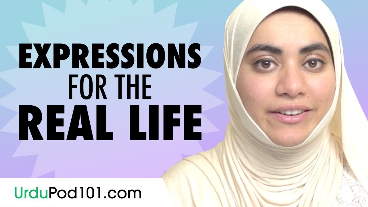 Vocabulary and Common Expressions for Real Life Urdu Conversation