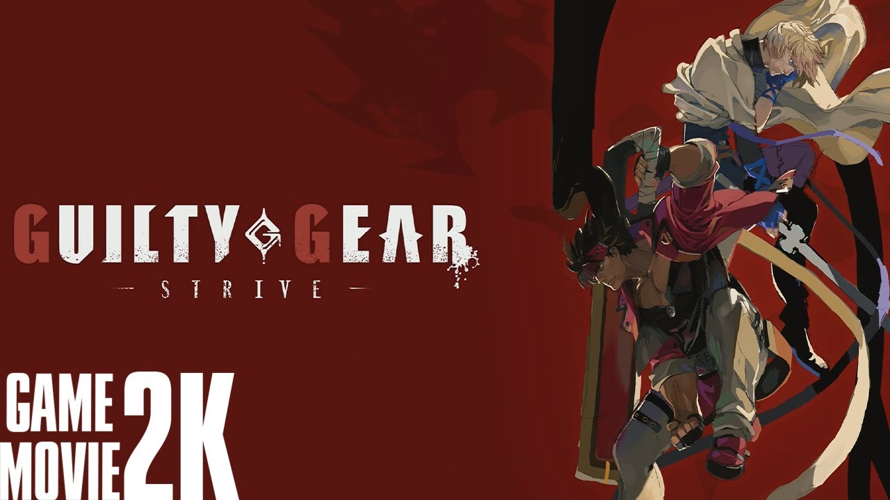 Guilty Gear -Strive- | Game Movie (Cutscenes/Dialogue) 2k60fps
