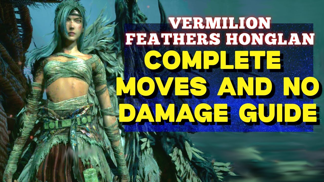 Руководство по движениям и отсутствию урона в Хунлане от Vermilion Feathers — Wuchang Fallen Feat...