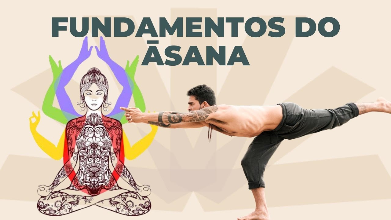 O Que É Āsana? Aprenda Os Fundamentos Das Postura No Yoga