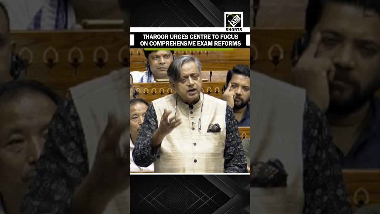 Anti-paper leak Bill: Congress MP Tharoor urges Centre to focus on comprehensive exam reforms