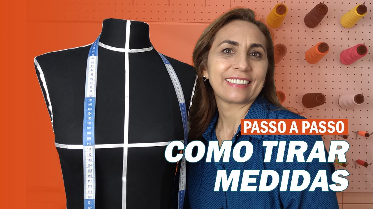 COMO TIRAR MEDIDAS - PASSO A PASSO