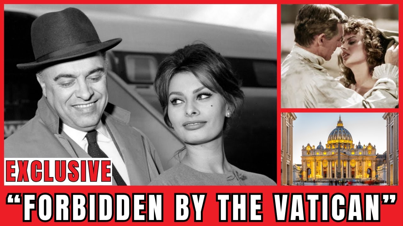 Sophia Loren & Carlo Ponti: The Marriage the Vatican Tried to Destroy