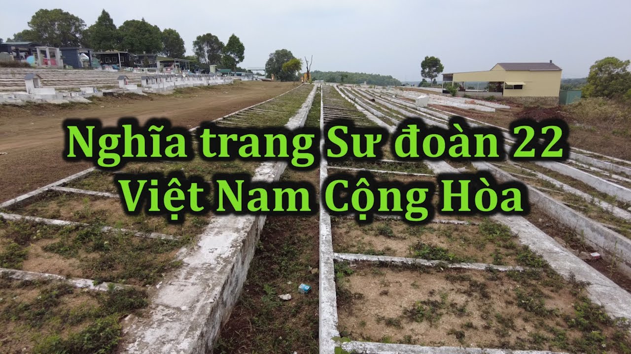 Nghĩa trang Sư đoàn 22 Bộ binh Việt Nam Cộng Hòa ở Pleiku còn lại gì?