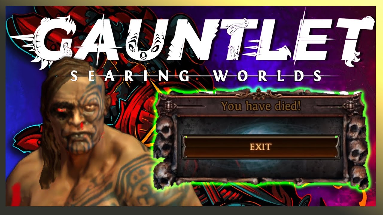 PoE | Gauntlet Searing Worlds | Final RIP
