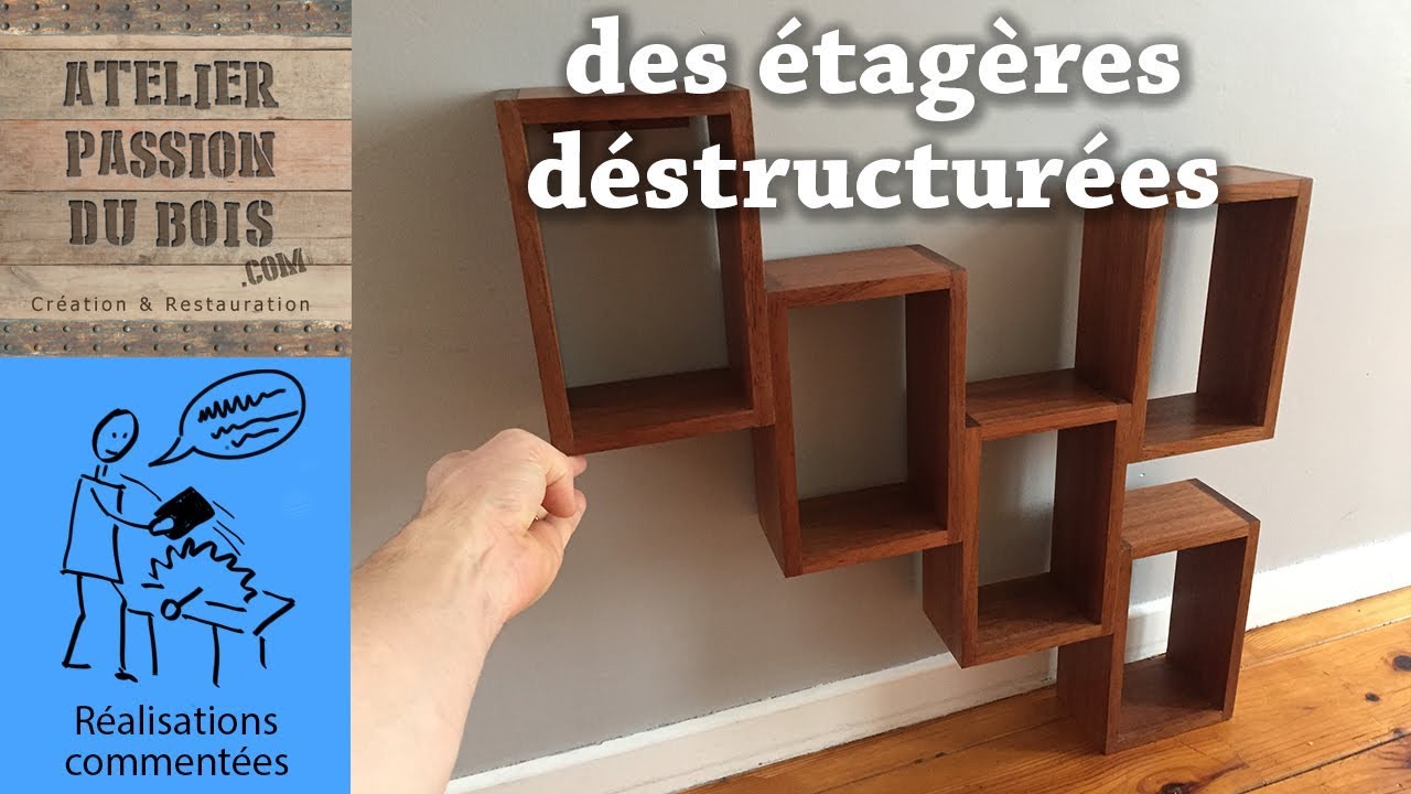 DES ETAGERES DESTRUCTUREES