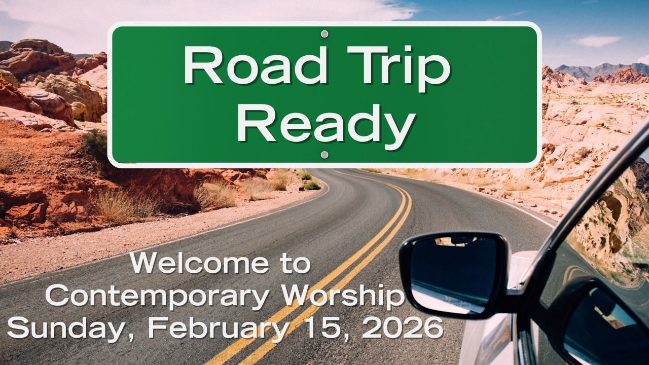 Contemporary Worship 2-15-2026 | Road Trip Ready: Eyes on the Horizon (Eternity) | Beautiful Savior