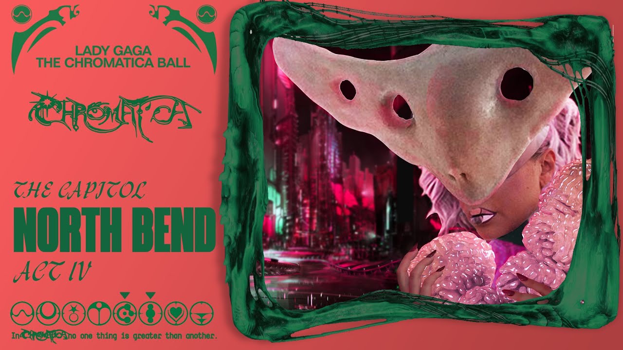 LADY GAGA - THE CHROMATICA BALL: ACT IV - THE CAPITOL: NORTH BEND