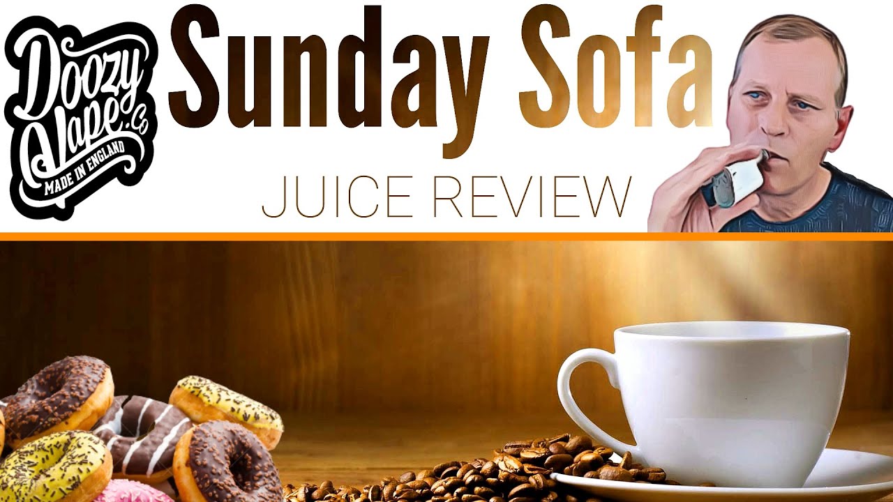 Sunday Sofa Juice Review - Seriously Donuts PT1.