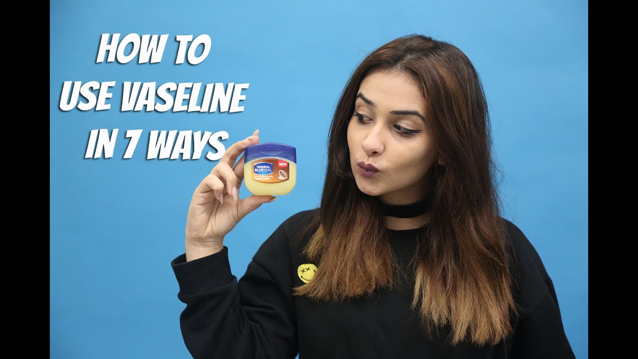 How to Use Vaseline In 7 Different Ways | DIY Beauty Hack