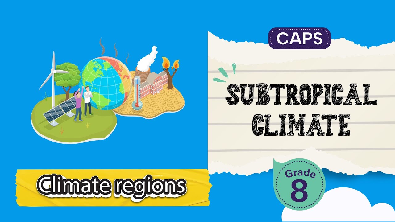 [GRADE 8] Subtropical Climate